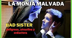 Hermana Del Pecado - Bad Sister - SUBTITULOS EN ESPAÑOL - 2015