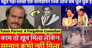 Biography: Forgotten Comedian of Bollywood Yunus Parvez के Actor बनने की कहानी