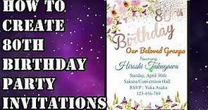 How to Create 80th Birthday Party Invitations