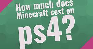 How much does Minecraft cost on ps4?