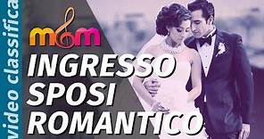 Musica per matrimonio: Top 3 Canzoni INGRESSO SPOSI ROMANTICO