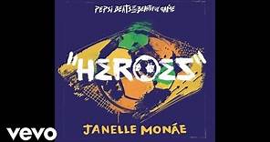 Janelle Monáe - Heroes