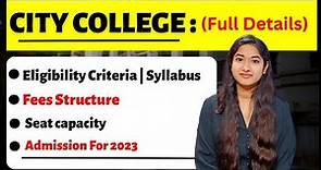 City college Kolkata Full Details | City college Admission 2023 | WB College Admission 2023 |