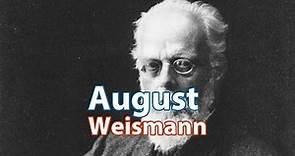 TA - August Weismann