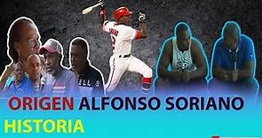 ORIGEN ALFONSO SORIANO HISTORIA