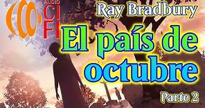 El país de octubre Ray Bradbury Parte 2