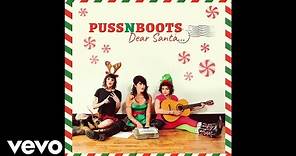 Puss N Boots - Christmas All Over Again (Audio)