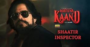 Shaatir Inspector - Tejraj Singh | Ravi Kishan in Matsya Kaand | Web Series | MX Player