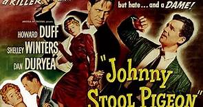 Johnny Stool Pigeon with Howard Duff 1949 - 1080p HD Film