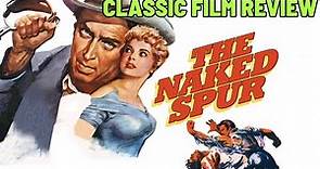 The Naked Spur (1953) CLASSIC FILM REVIEW | James Stewart | Anthony Mann Western