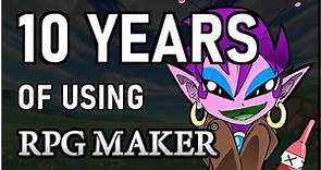 10 Years of Using RPG Maker | A Developer Retrospective