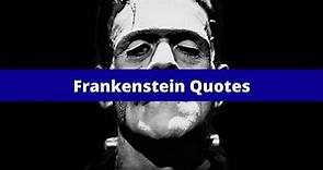 Top 10 Best Frankenstein Quotes | Mary Shelley Quotes