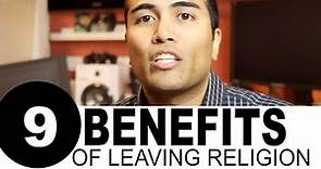 9 Benefits of Leaving Your Religion