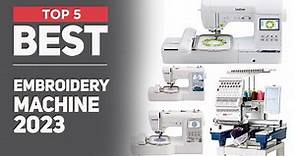 5 Best Embroidery Machine in 2024
