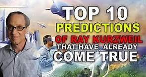 Top 10 predictions that have already come true by Ray Kurzweil