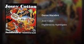 Danse Macabre / FRIGHTENED BY NIGHTINGALES · Josie Cotton