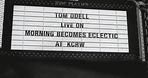 Tom Odell - Live On Morning Becomes Eclectic At KCRW