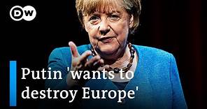 Angela Merkel on Ukraine, Putin and her legacy | DW News