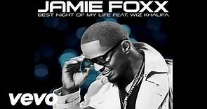 Jamie Foxx - Best Night Of My Life (Audio) ft. Wiz Khalifa