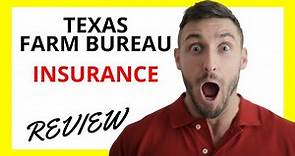 🔥 Texas Farm Bureau Insurance Review: Pros and Cons