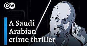 The murder of Jamal Khashoggi | DW Documentary