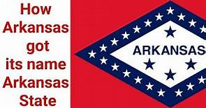 How Arkansas got its name Arkansas State in the United States - Mind blowing facts for You