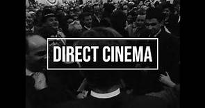 Direct Cinema: A Documentary