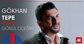 Gökhan Tepe - Gönül Çiçeğim (Official 4K Video) - "İbrahim Erkal Hürmet"