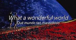 Louis Armstrong - What A Wonderful World | Letra (Ingles - Español)