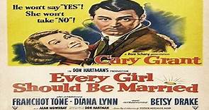ASA 🎥📽🎬 Every Girl Should Be Married (1948) a film directed by Don Hartman with Cary Grant, Franchot Tone, Diana Lynn, Betsy Drake
