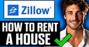 How To Rent a House on Zillow (2024) - Full Guide