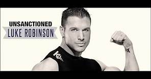 UNSANCTIONED: Luke Robinson (Pro Wrestling Documentary, WWE Tough Enough)