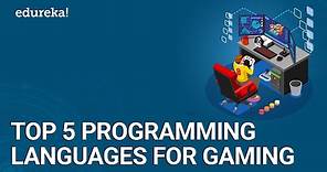 Top 5 Programming Languages For Gaming in 2021 | Best Languages for Game Development | Edureka