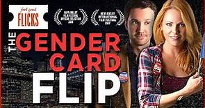 Award-winning Comedy I The Gender Card Flip | Feel Good Flicks