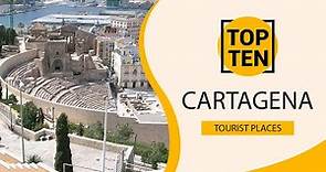Top 10 Best Tourist Places to Visit in Cartagena | Spain - English