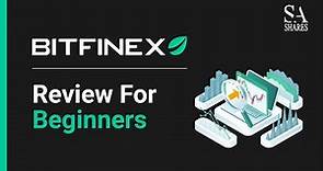 Bitfinex Review For Beginners