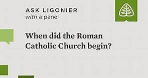 When did the Roman Catholic Church begin?