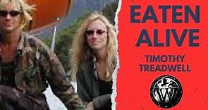EATEN ALIVE : THE AUDIO OF THE TRAGIC END OF Timothy Treadwell