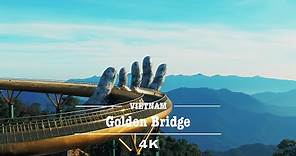 Golden Bridge, Da Nang (4K UHD) | Welcome to Vietnam
