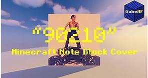 Travis Scott ft. Kacy Hill - 90210 | Minecraft Note Block Cover