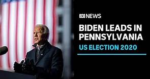 Joe Biden leads in Pennsylvania, edging closer to the presidency: US election | ABC News