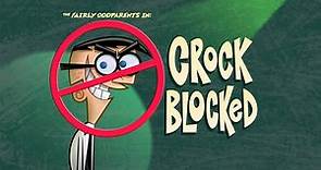 The Fairly OddParents Crock Blocked title card