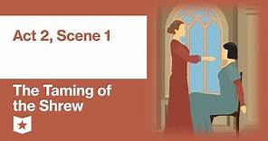 The Taming of the Shrew by William Shakespeare | Act 2, Scene 1