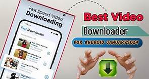 Best Video Downloader App For Android ( January2024 ) all video downloader for android..
