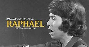 Raphael ♪ Balada De La Trompeta (Bállata Della Trompa) [Perú, 1972]