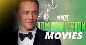 10 Best Tom Hiddleston Movies and TV Shows