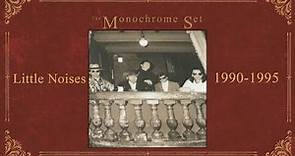Monochrome Set: Little Noises 1990-1995 [5CD]