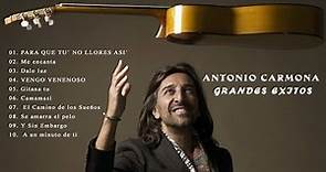 ANTONIO CARMONA - Grandes Exitos - Las 10 Mejores Canciones De ANTONIO CARMONA