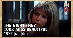 The Night They Took Miss Beautiful (1977) | Full Drama Film | Gary Collins | Victoria Principal