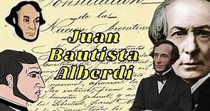 Biografia de Juan Bautista Alberdi - Grandes Protagonistas de la Historia Argentina
